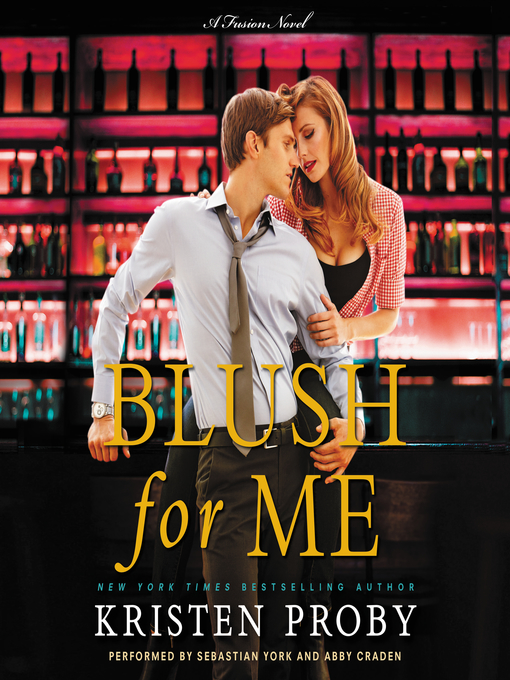Title details for Blush for Me by Kristen Proby - Available